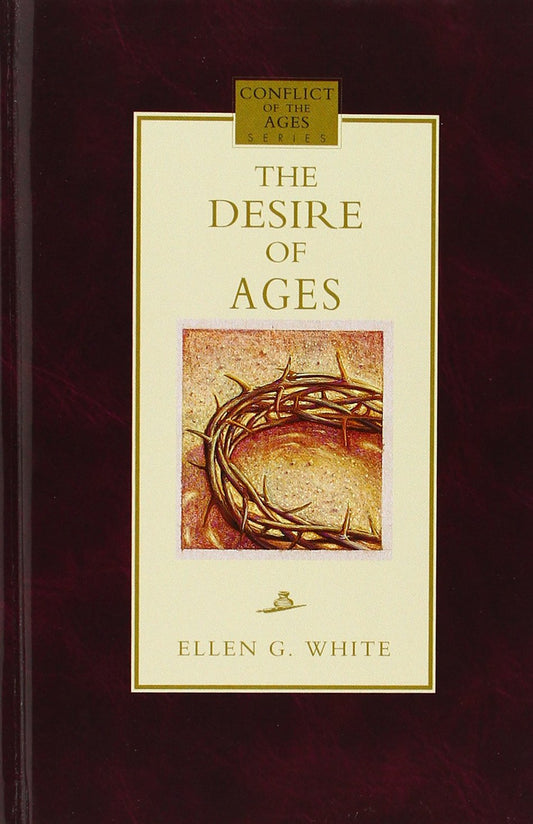 The Desire of Ages: The life of Jesus (Paperback)